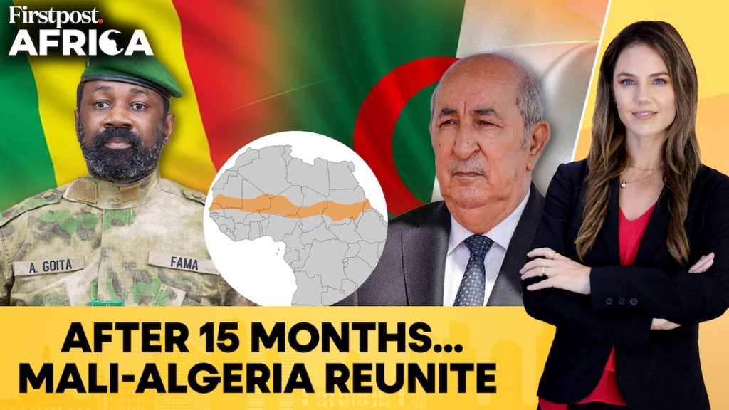 Sahel Crisis Forces Mali And Algeria To Restore Ties After 15-Month Feud