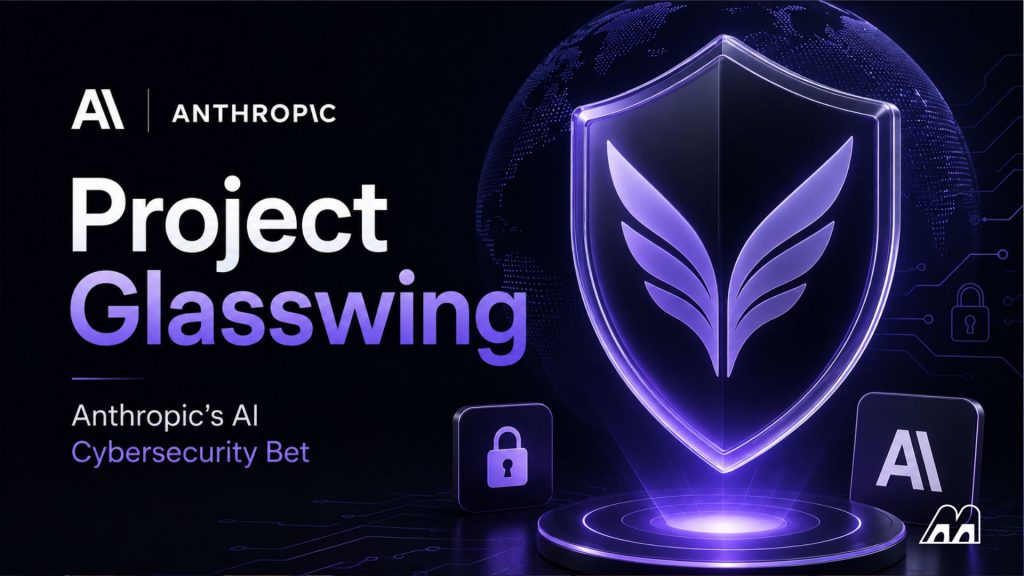 Project Glasswing Explained: Anthropic's AI Cybersecurity Bet